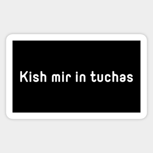 Kish Mir in Tuchas Sticker